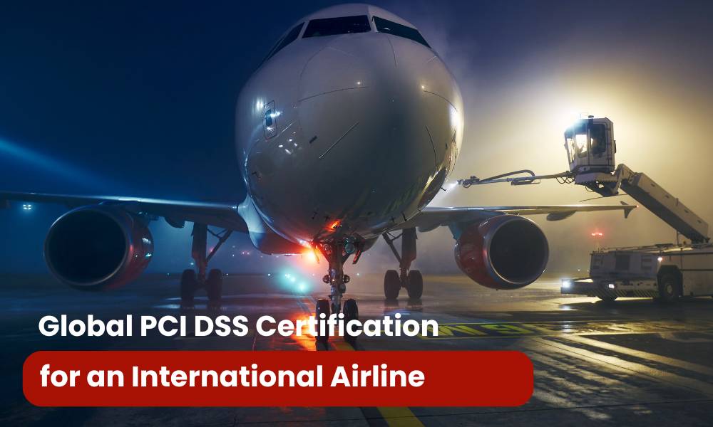 Global PCI DSS Certification for an International Airline